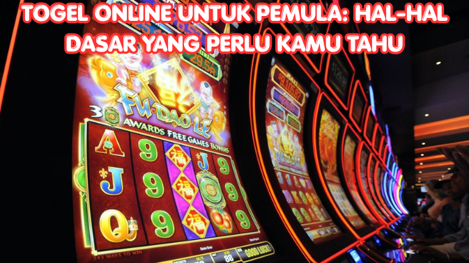 Togel Online untuk Pemula: Hal-Hal Dasar yang Perlu Kamu Tahu